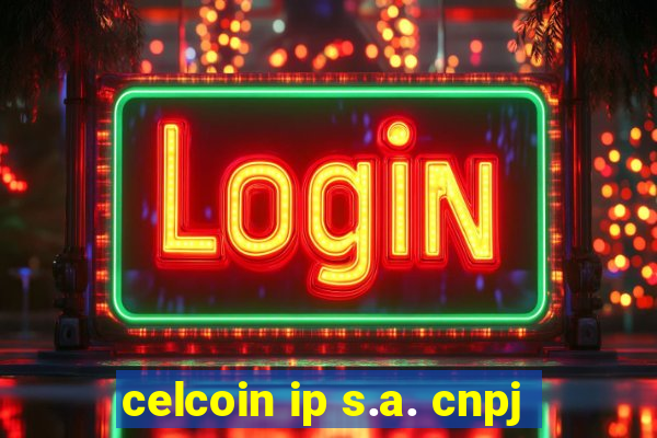 celcoin ip s.a. cnpj